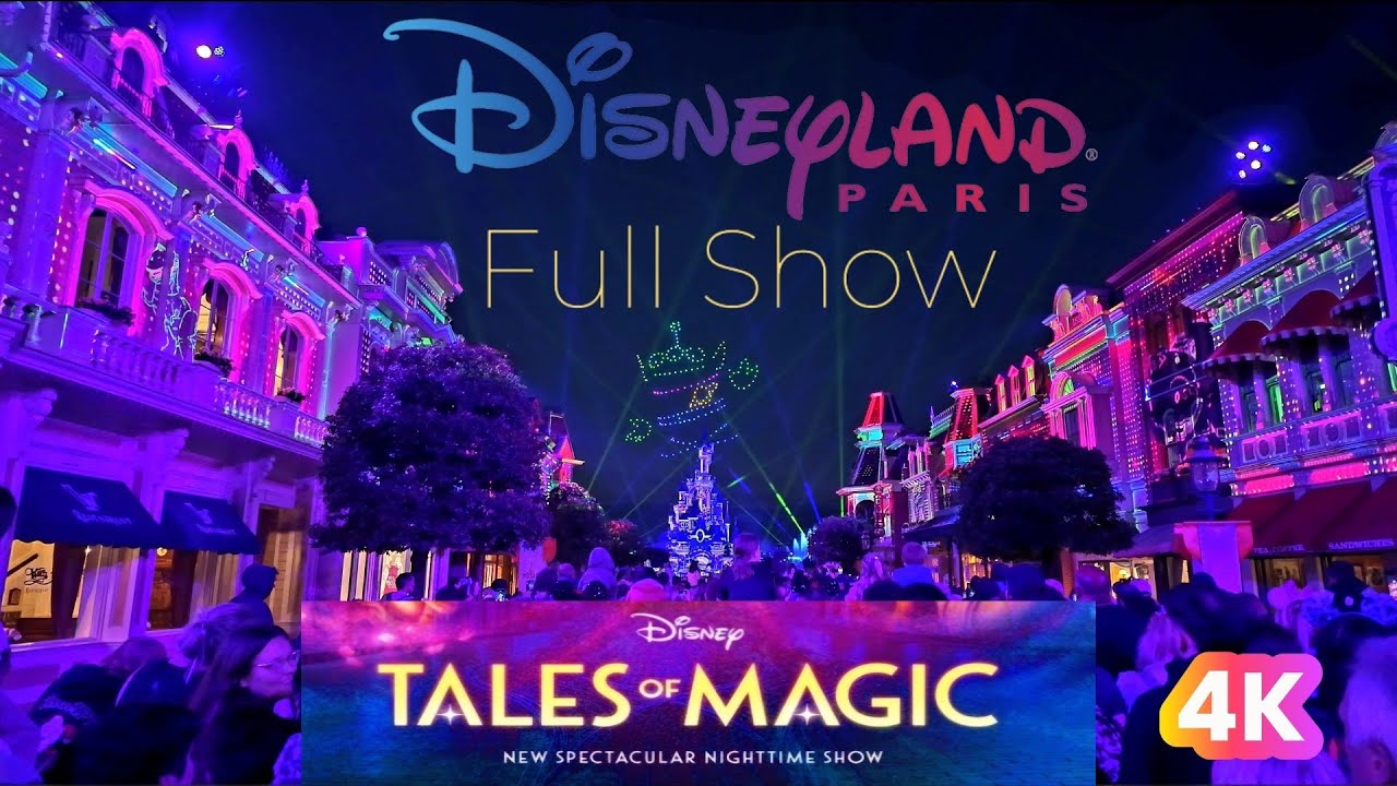 Experience the Magic | Disneyland Paris Nighttime Tales of Magic in 4K | Full Show