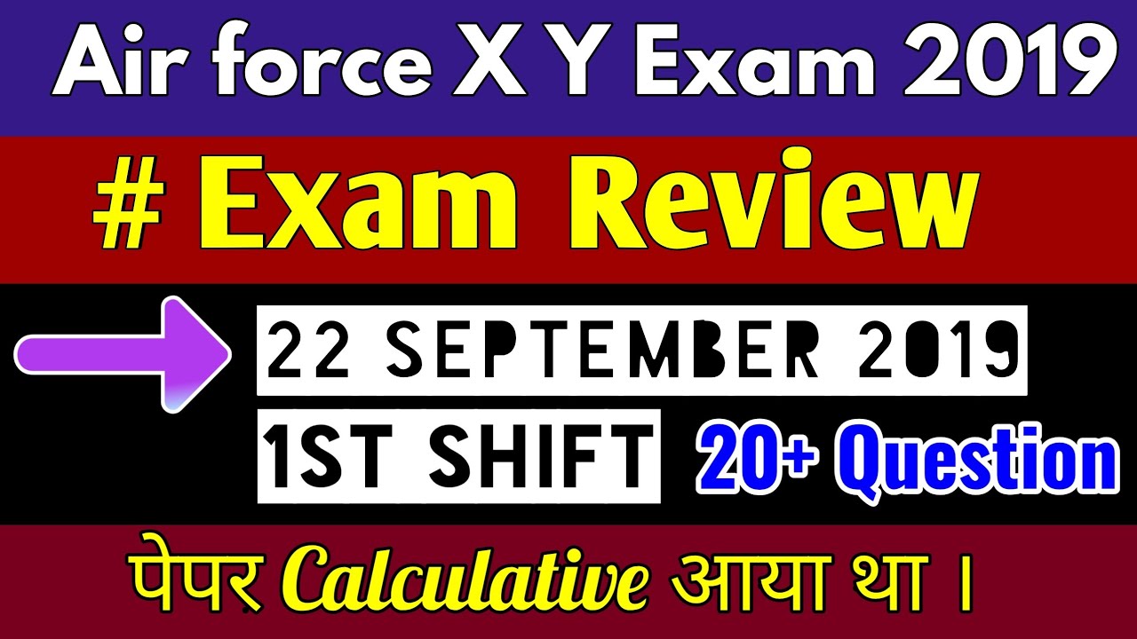 22 september 2019 || 1st shift #Review_Airforce_X_Y_Exam_2019 || Easy-Moderate