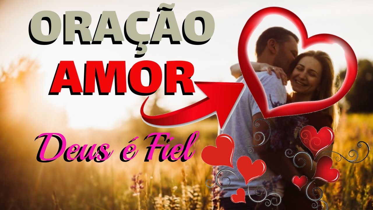 Oração para Conseguir um Amor Desamarrando a Vida Sentimental