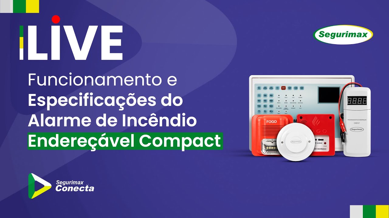 Conecta LIVE: Funcionamento e Especificações do Sistema de Alarme de Incêndio Endereçável COMPACT