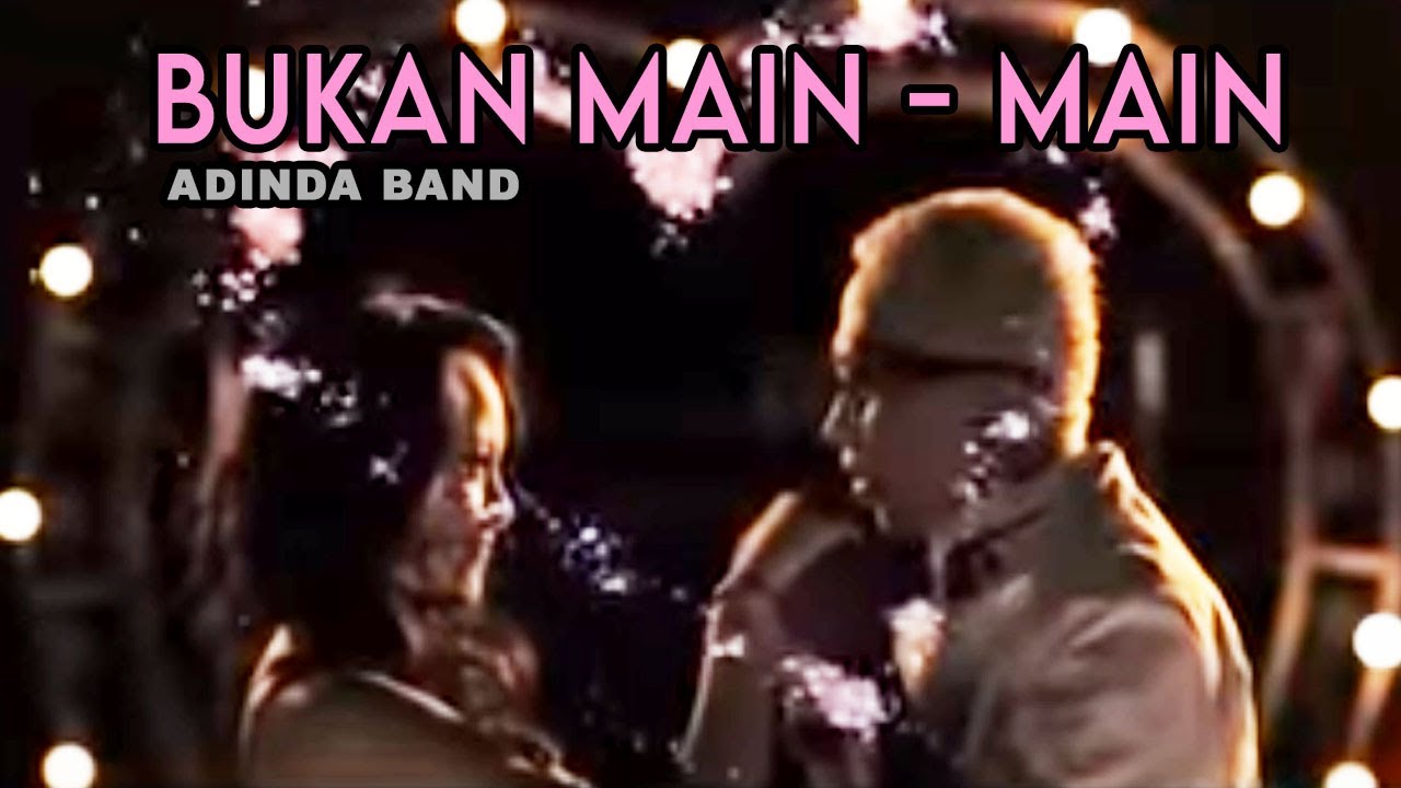 ADINDA - Bukan Main Main [Official Music Video Clip]