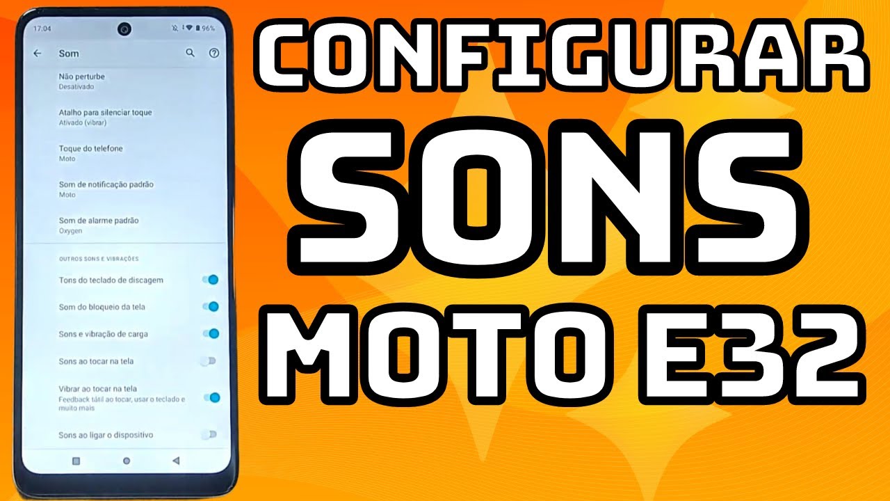 COMO CONFIGURAR OS SONS DO CELULAR MOTOROLA MOTO E32
