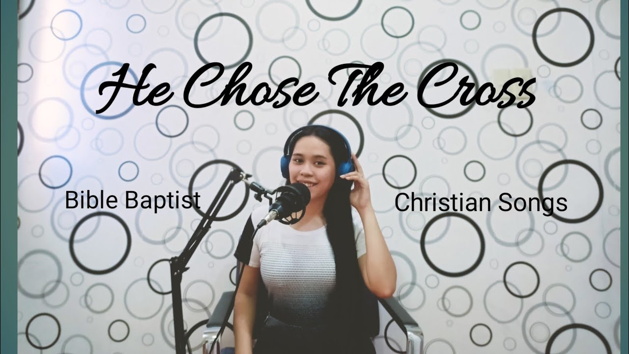 He Chose the Cross - with lyrics - Female Solo cover - Bible Baptist Christian Song