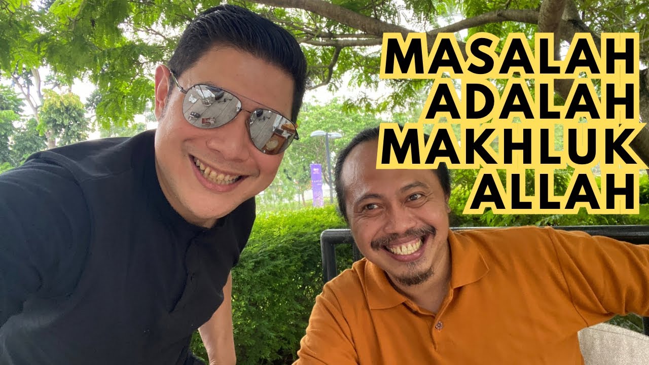 Humor Sufi Candra Malik : Masalah Adalah Makhluk Allah