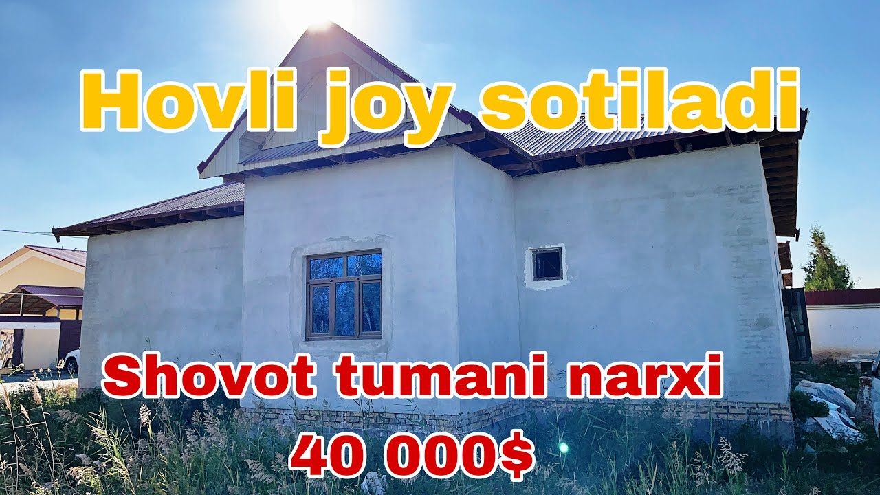 Шовот туманида ховли жой слтилади 40 000$