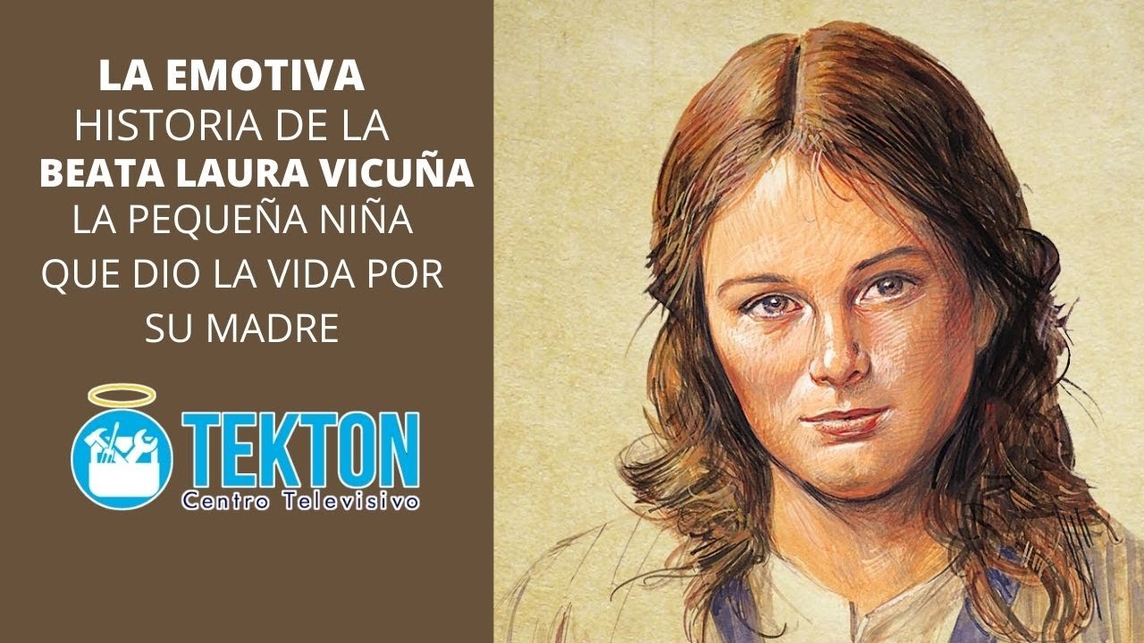 La Emotiva Historia de la BEATA LAURA VICUÑA, la pequeña niña que dio la vida por su madre