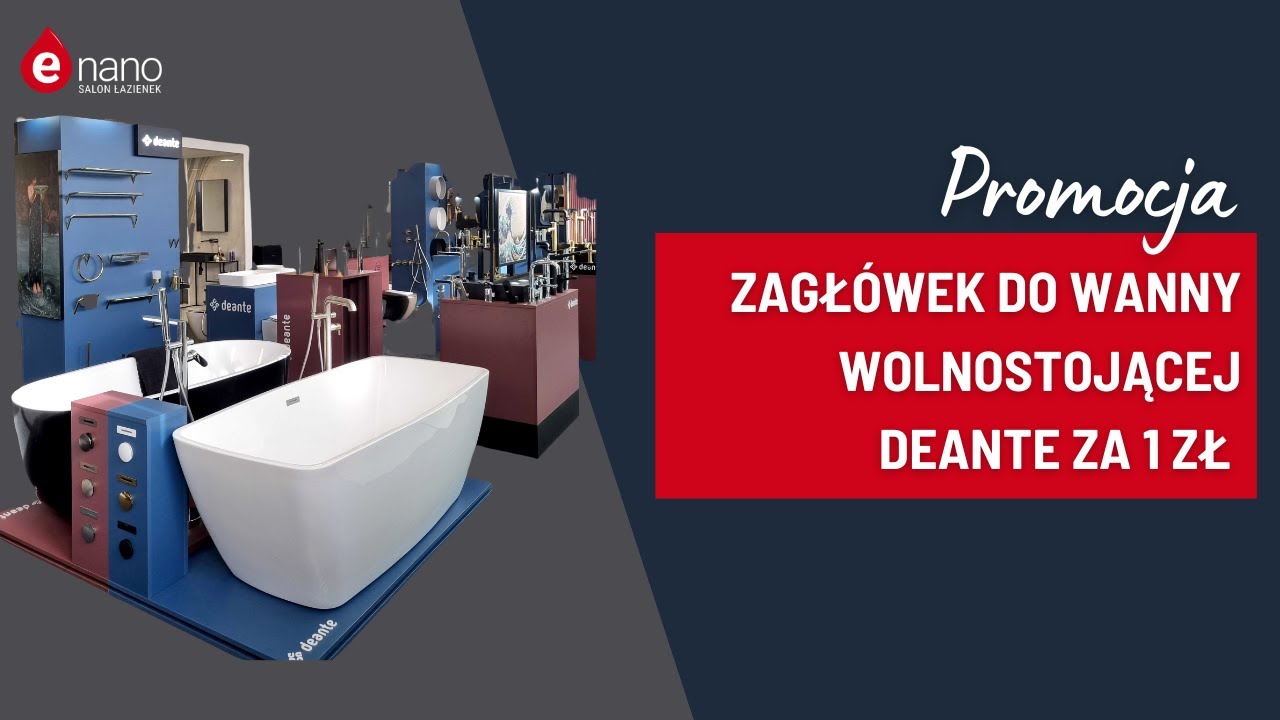 Wyjątkowa promocja w Salonie łazienek Enano! Do każdej wanny wolnostojącej Deante ZAGŁ&Oacute;WEK za 1zł
