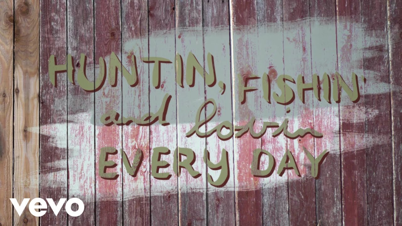 Luke Bryan - Huntin&rsquo;, Fishin&rsquo; And Lovin&rsquo; Every Day (Official Lyric Video)