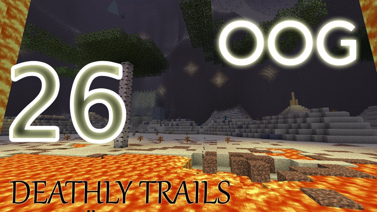 OOG - Deathly Trails - E26