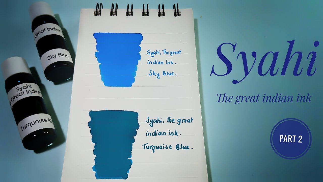 Syahi, the great Indian ink (Sky Blue and Turquoise Blue).