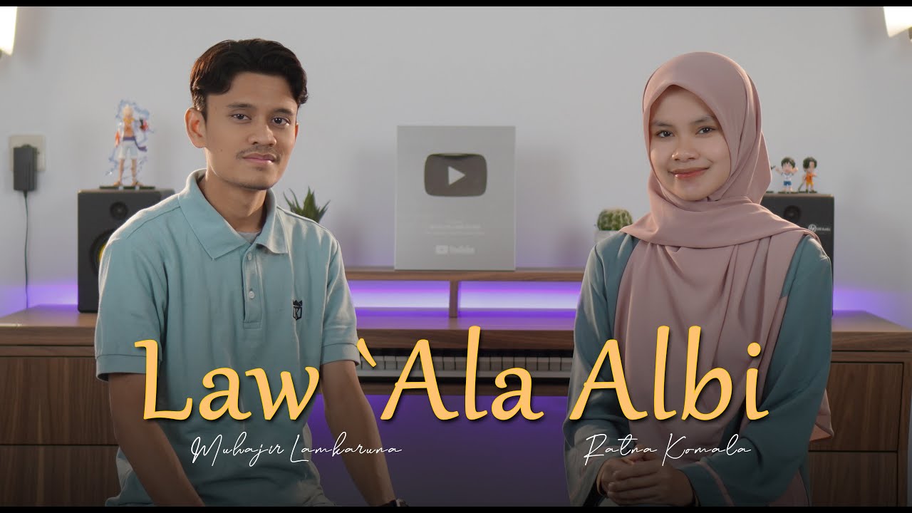 LAW `ALA ALBI by Muhajir Lamkaruna - Ratna Komala