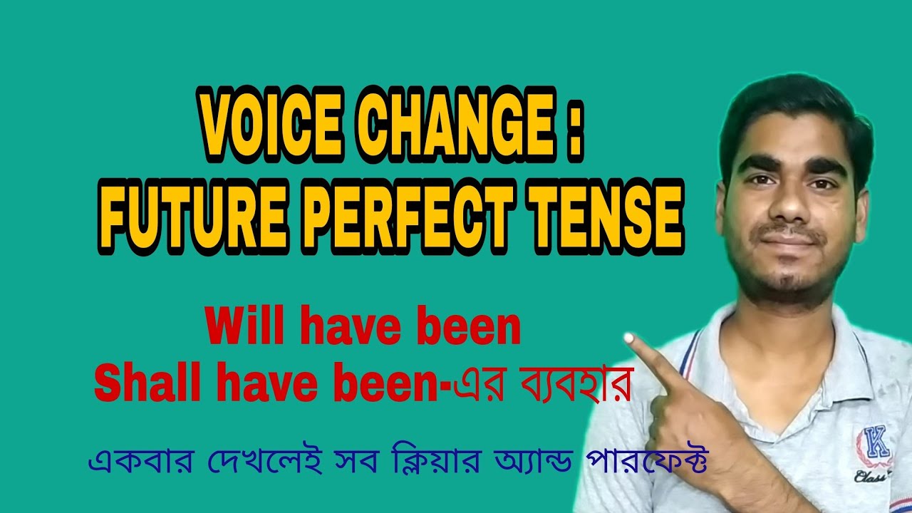 VOICE CHANGE: FUTURE PERFECT TENSE