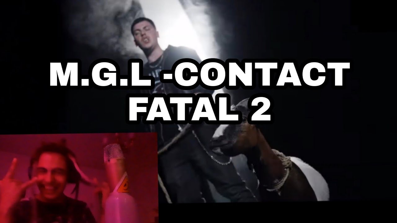 E FENOMENAL... M.G.L- CONTACT FATAL 2 Reactie‼🔥
