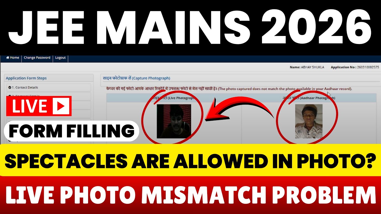JEE Mains Form Filling 2026 Live Photo Mismatch in Aadhar Problem ✅ | How To Register JEE Mains 2026