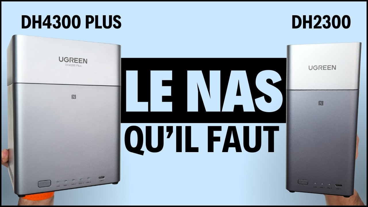 UGREEN NAS DH4300 Plus vs DH2300 : lequel choisir ?