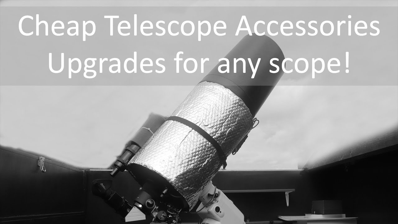 10 Cheap Telescope Accessories: Upgrades for any scope!