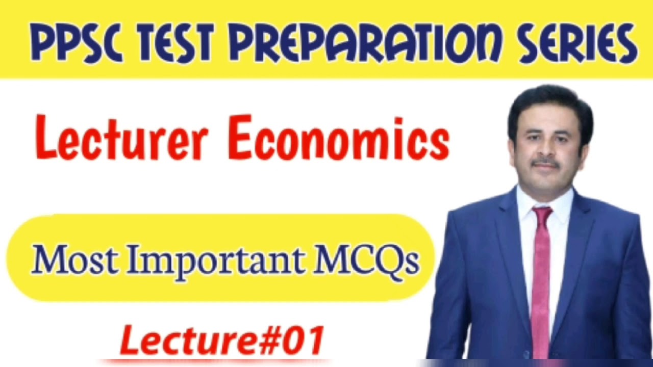 PPSC Lecturer Economics Test Preparation/ Past Papers MCQs for Economics Lecturer/ Lecture #1
