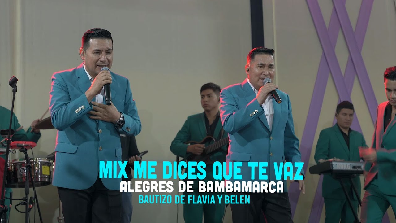 Alegres de Bambamarca - MIX ME DICES QUE TE VAZ  -  Bautizo Flavia y Bel&eacute;n  Lima 2024