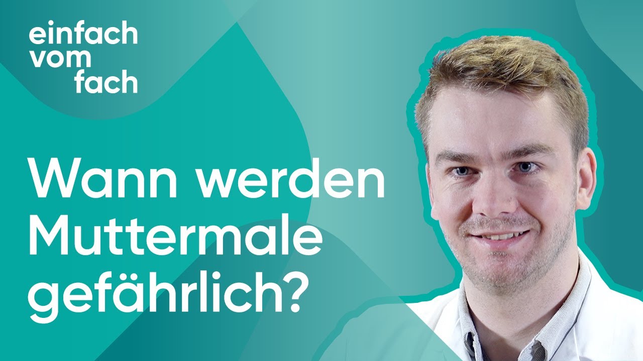 Wann werden Muttermale gef&auml;hrlich?