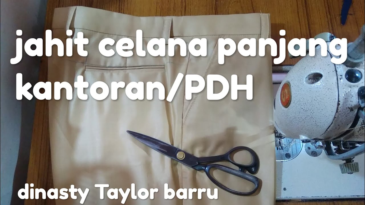tutorial jahit celana dinas PDH part#1( di terangkan penjahit) how to sew pants