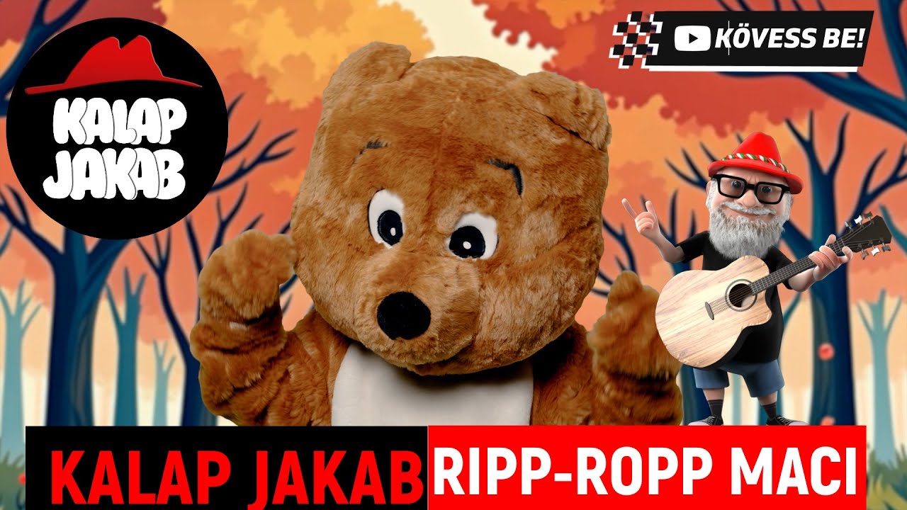 KALAP JAKAB - RIPP-ROPP MACI🐻 (gyerekdal)