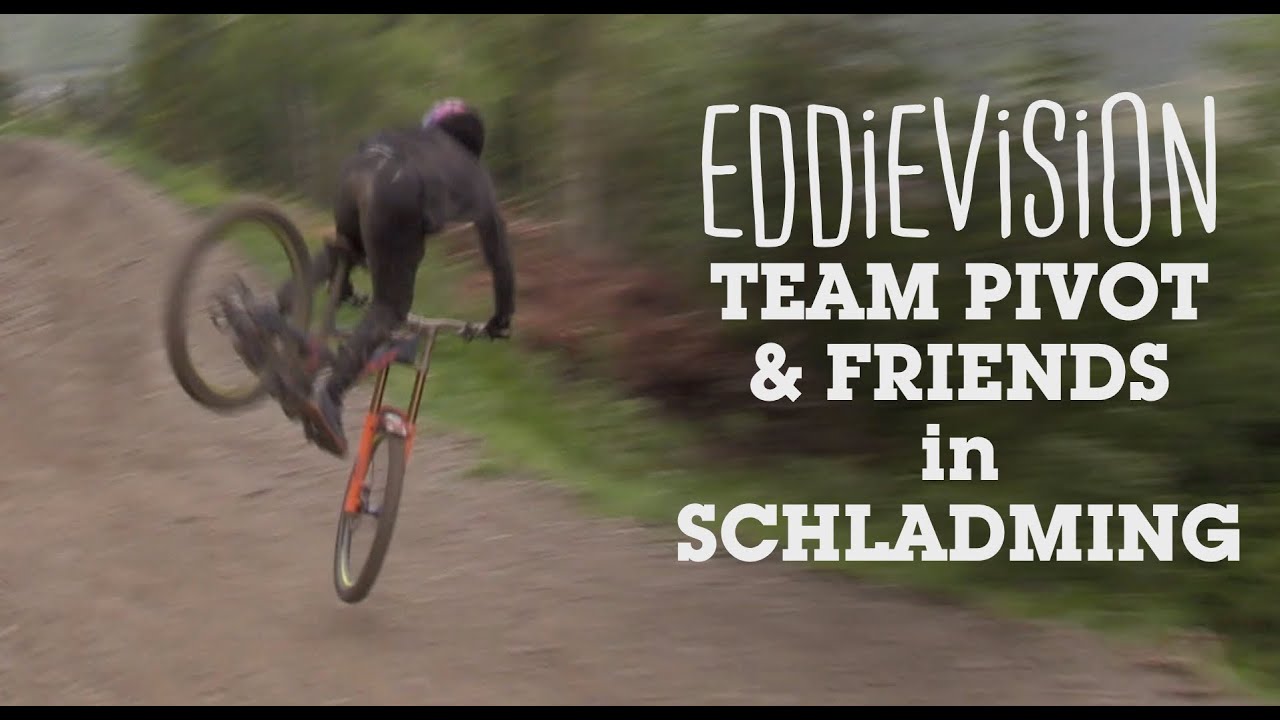 EDDIEVISION - Team Pivot и друзья в Шладминге