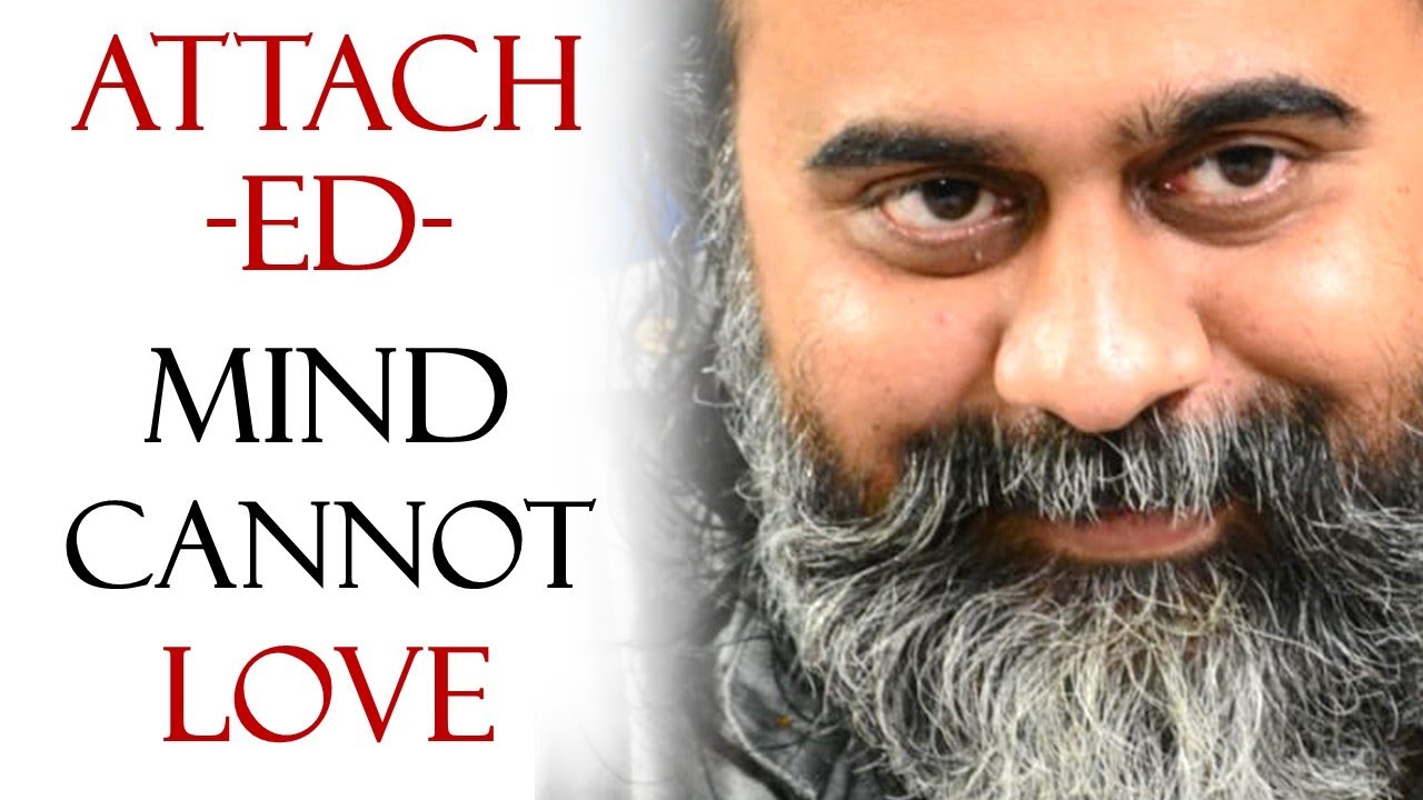 An attached mind cannot love || Acharya Prashant, with youth (2014)