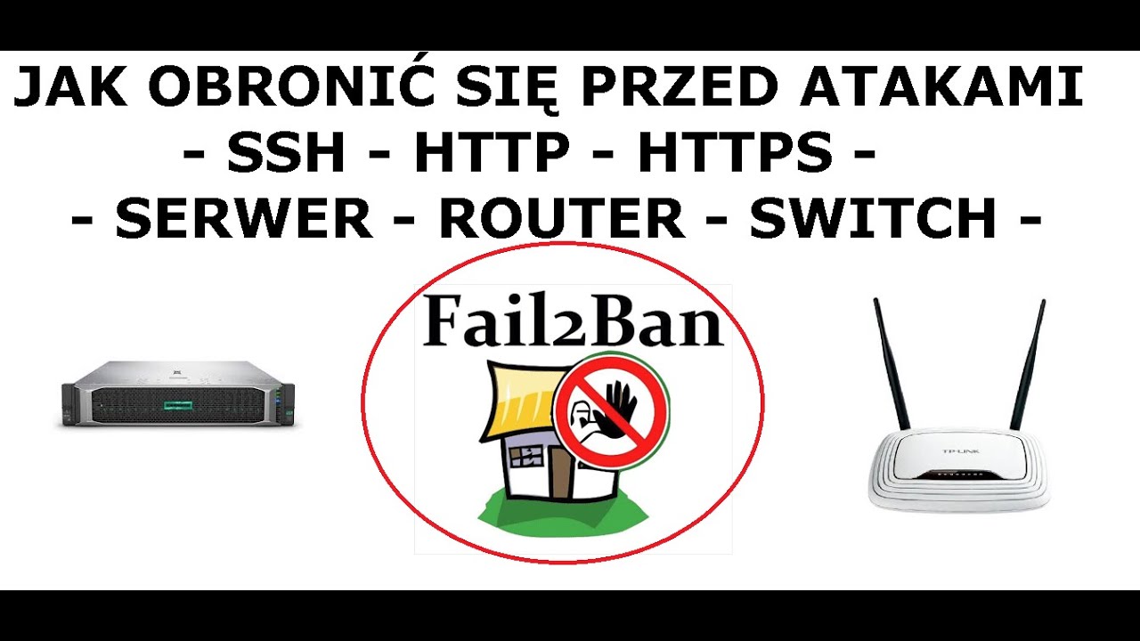 Fail2BAN - Jak obronić się przed pr&oacute;bami logowanie na serwer po SSH - Jak obronić się przed atakami