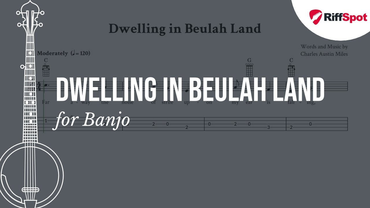 Dwelling in Beulah Land Easy Banjo Tab