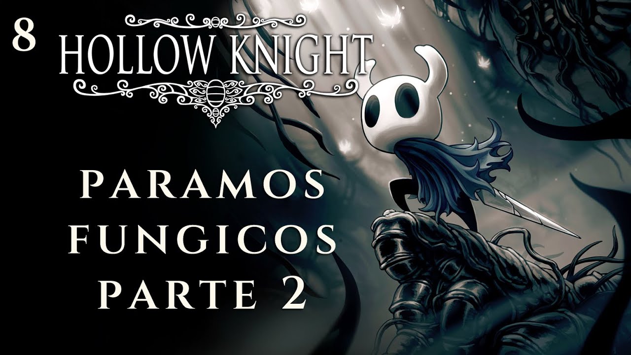 Páramos Fúngicos Parte 2 - Hollow Knight Guia Paso a Paso 112% (Español) - Ep 08