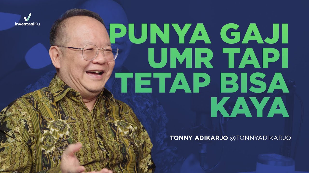 Cara dapat 1 Milyar Pertama dari Gaji UMR ala Tonny Adikarjo | Investalk With Tonny Adikarjo