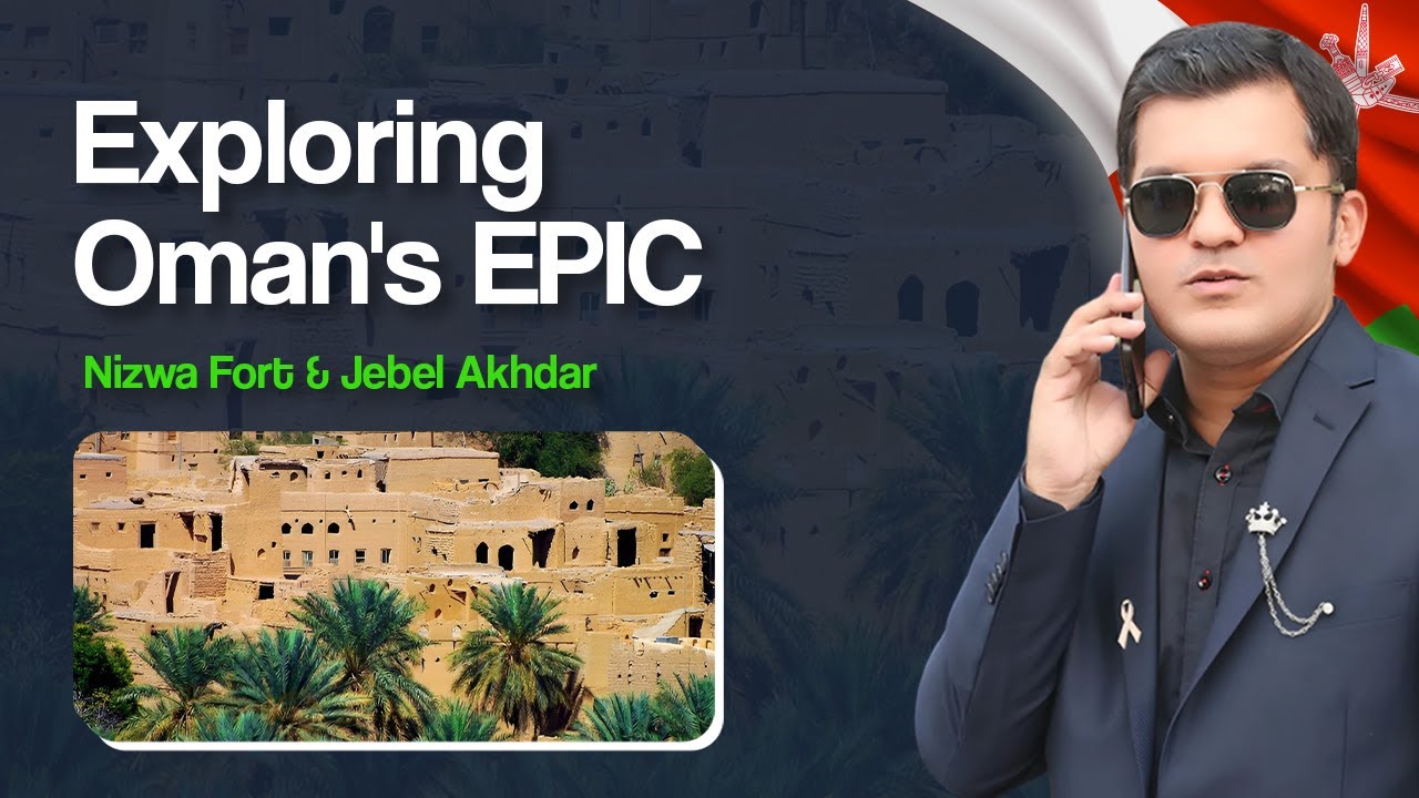 Beyond the Desert: Exploring Oman's EPIC Nizwa Fort & Jebel Akhdar; Green Mountain!