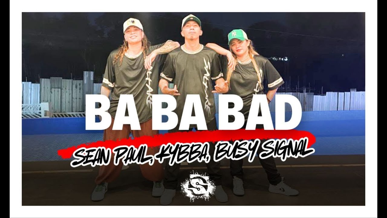 Ba Ba Bad | Sean Paul, Kybba, Busy Signa | Dancehall | Saltare