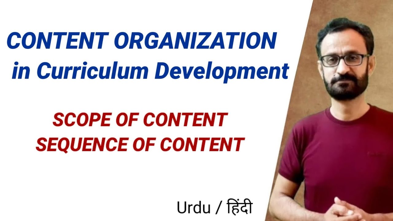 Content Organization || Curriculum Development