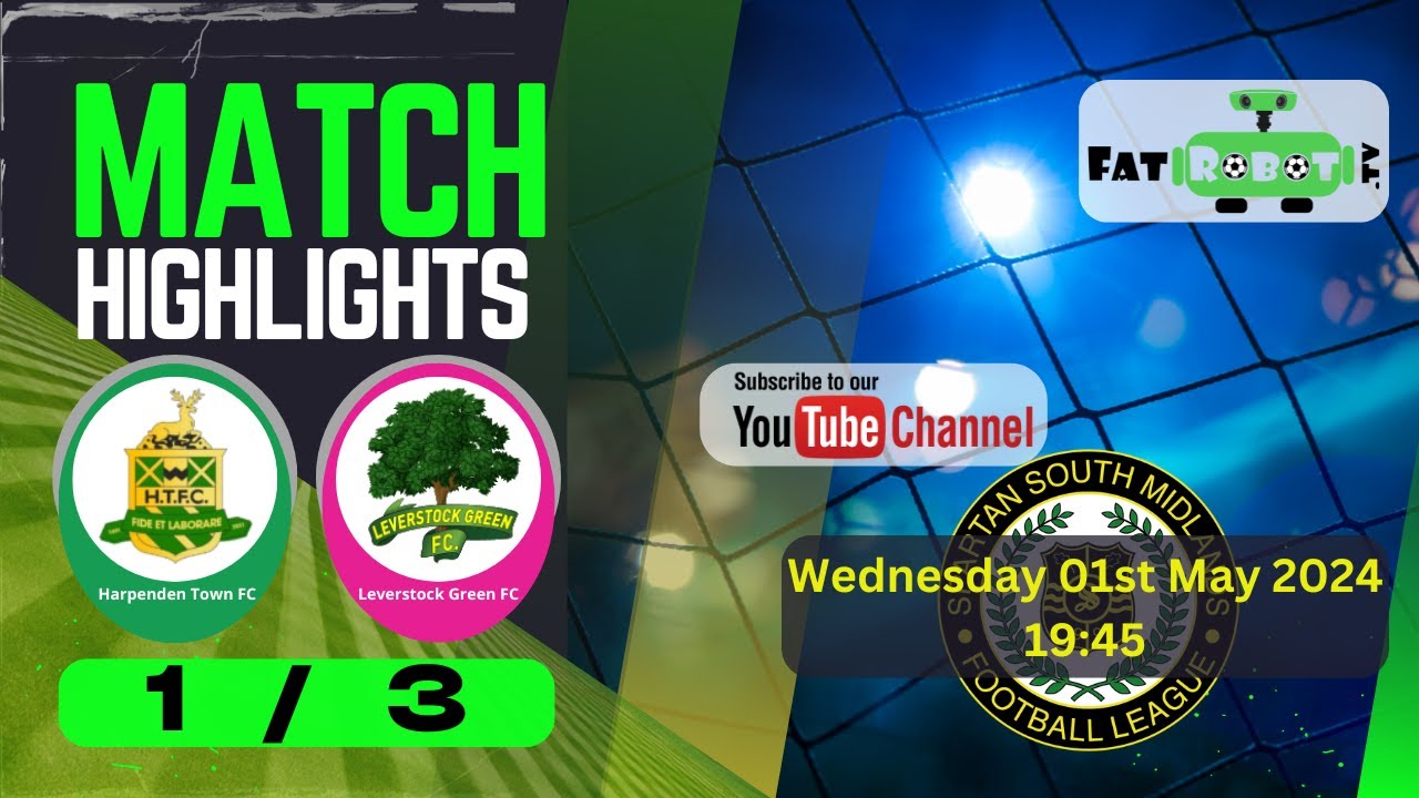 Highlights | Harpenden Town FC v Leverstock Green FC, 01st May 2024, Play-Off Semi Final