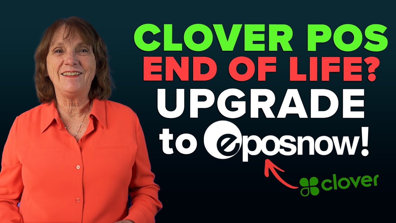 Epos Now: The Smart Upgrade for Your Outdated Clover POS!