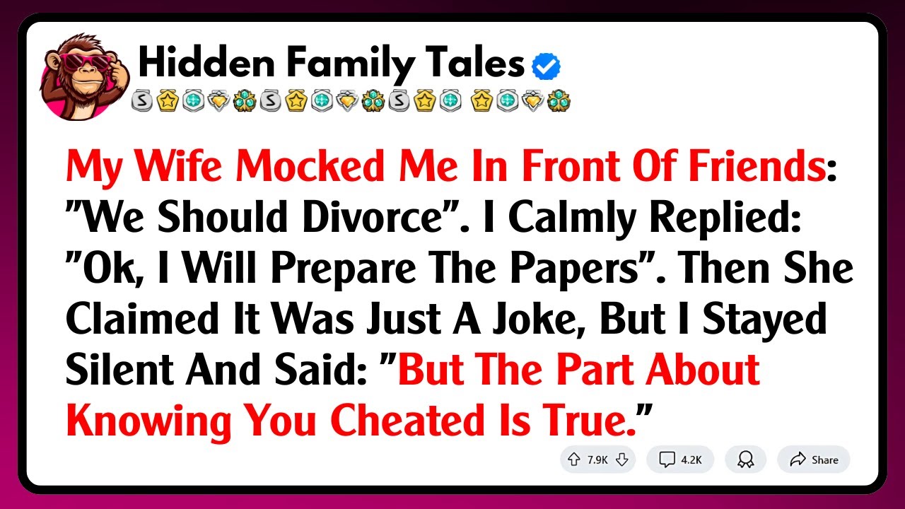 My Wife Mocked Me In Front Of Friends: 