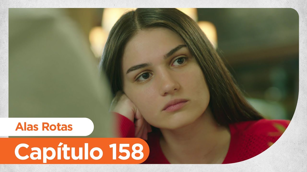 Alas Rotas | Kanatsiz Kuslar - Capítulo 158