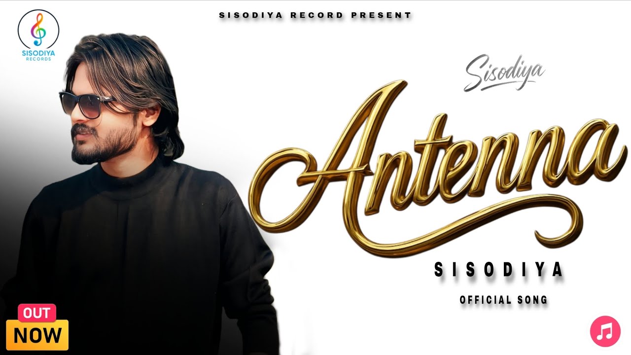 Antenna Sisodiya New Latest Haryanvi Song 2025 || SISODIYA || Trending Haryanvi Song