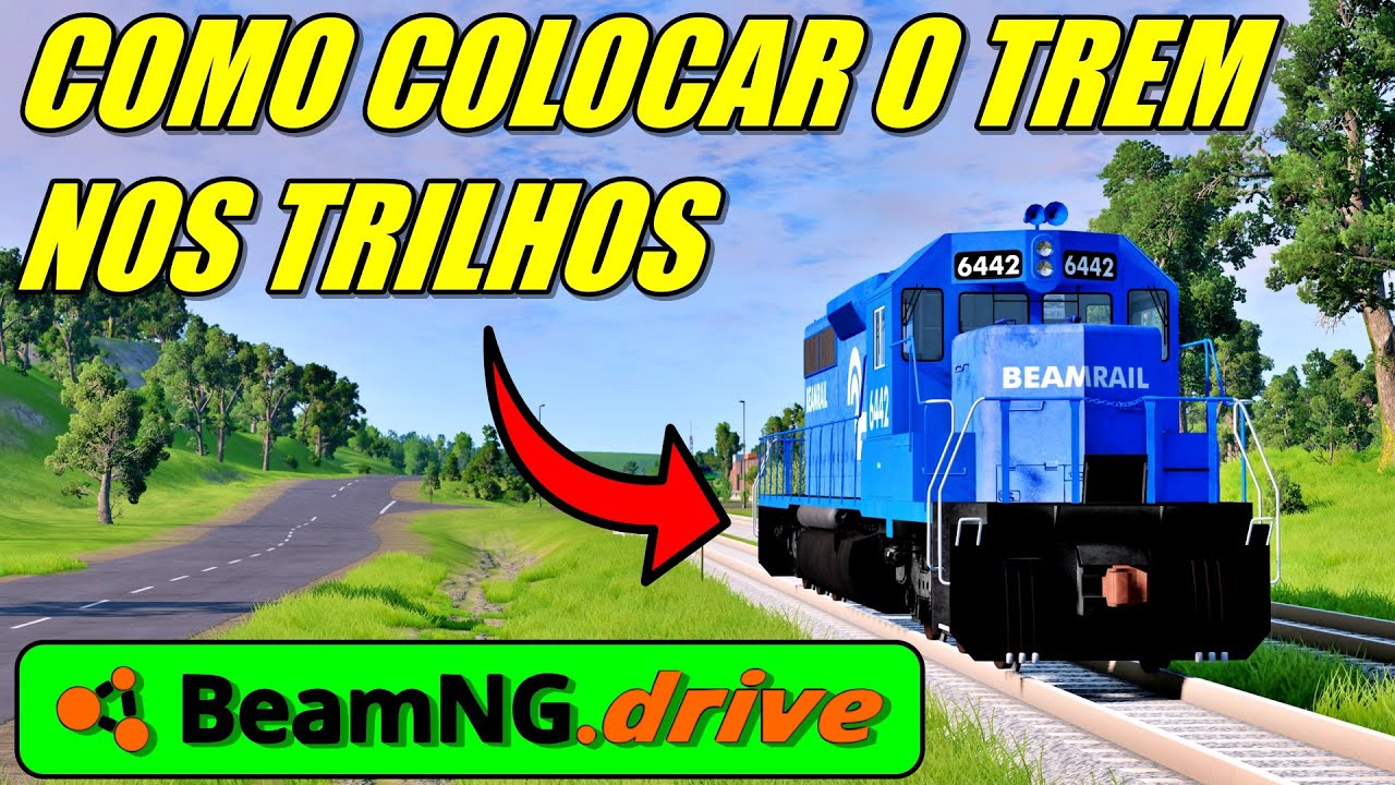 BEAMNG DRIVE - COMO COLOCAR O TREM NOS TRILHOS