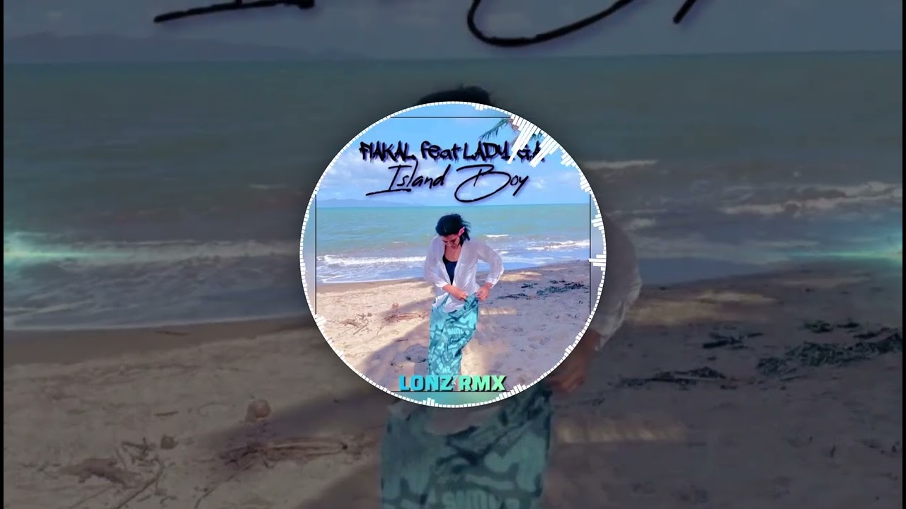 Island Boy [Lonz Remix]🇸🇧 2025