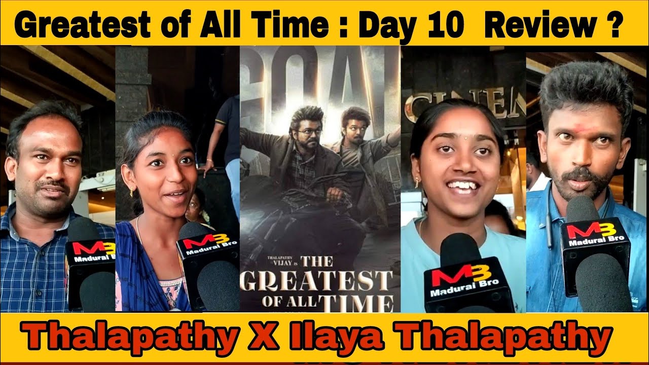 Day 10 😱  Greatest of All Time : Day 10 Public Review Thalapathy X Ilaya Thalapathy 🤔 Honest Review.