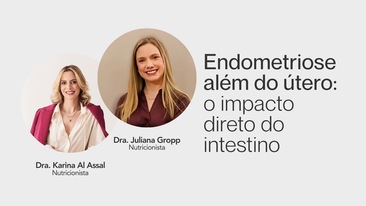 Endometriose e Intestino - com nutricionista Juliana Gropp