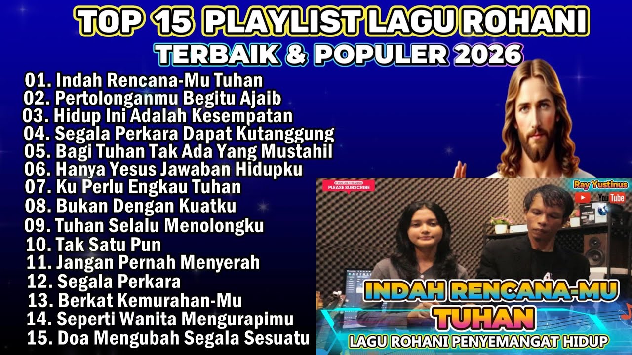 PLAYLIST LAGU ROHANI MENYENTUH HATI TERBAIK 2026 - INDAH RENCANA-MU TUHAN  (LIRIK)