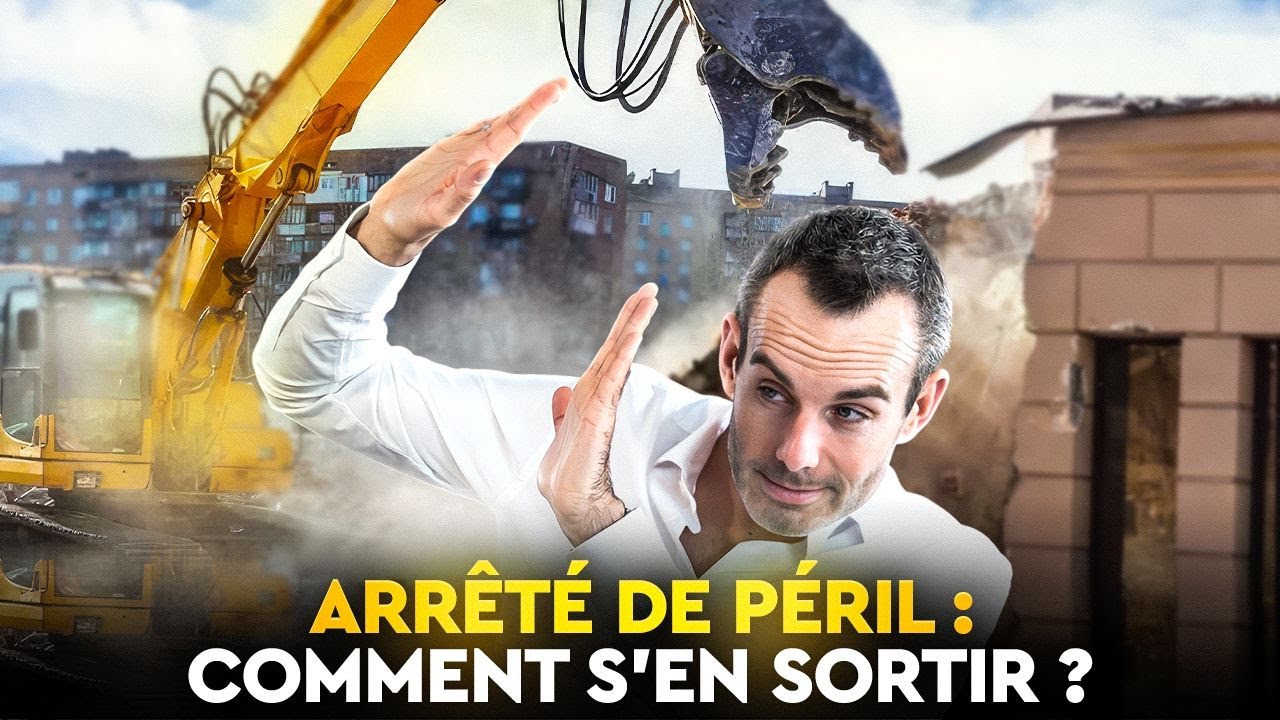 Tout ce que vous devez savoir sur l'arrêté de péril et ses conséquences