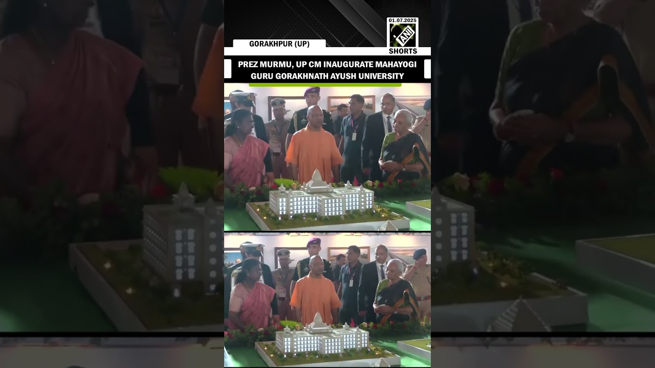 President Murmu, UP CM Yogi inaugurate Mahayogi Guru Gorakhnath AYUSH University in Gorakhpur