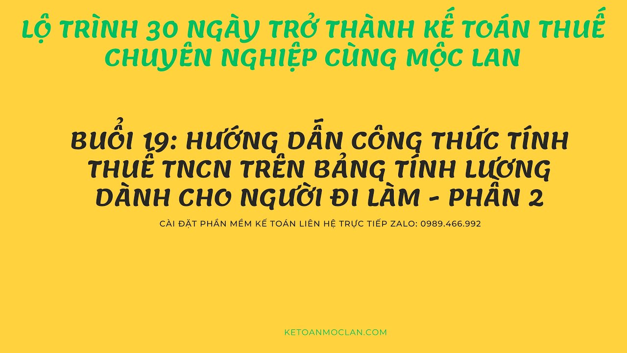 BUỔI 19:HƯỚNG DẪN CÔNG THỨC TÍNH THUẾ TNCN TRÊN BẢNG TÍNH LƯƠNG DÀNH CHO NGƯỜI ĐI LÀM - phần 2