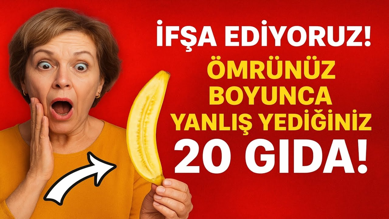 İfşa Ediyoruz! Ömrünüz Boyunca Yanlış Yediğiniz 20 Gıda!