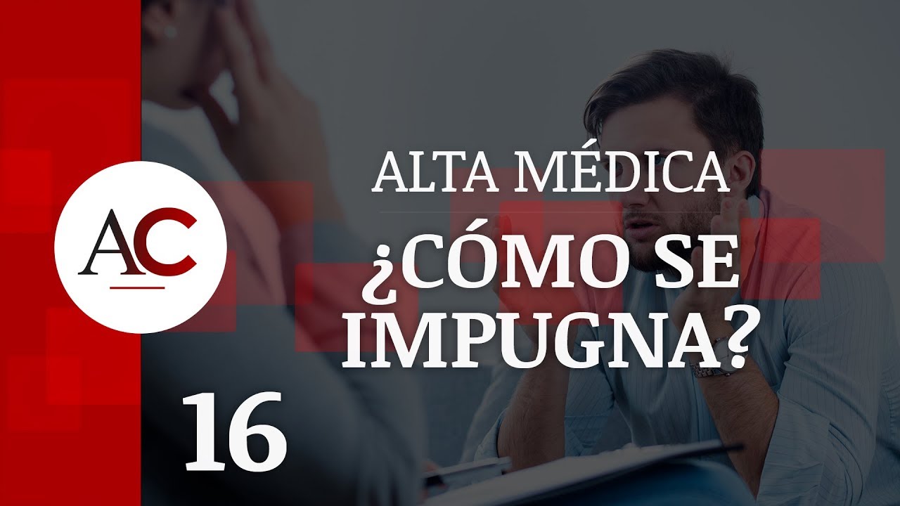 ¿Cómo se impugna un Alta Médica? | Campmany Abogados