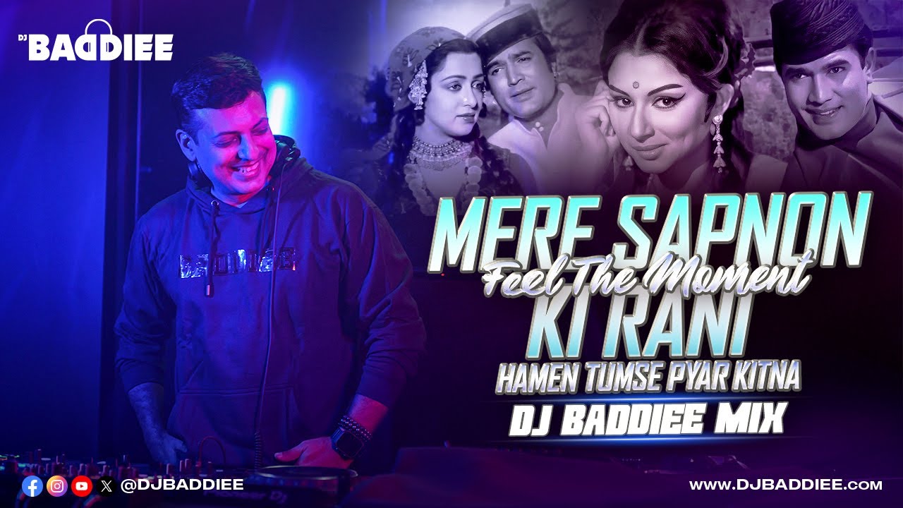 Mere Sapno Ki Rani X Feel The Moment X Hamen Tumse Pyar Kitna | DJ Baddiee Mashup